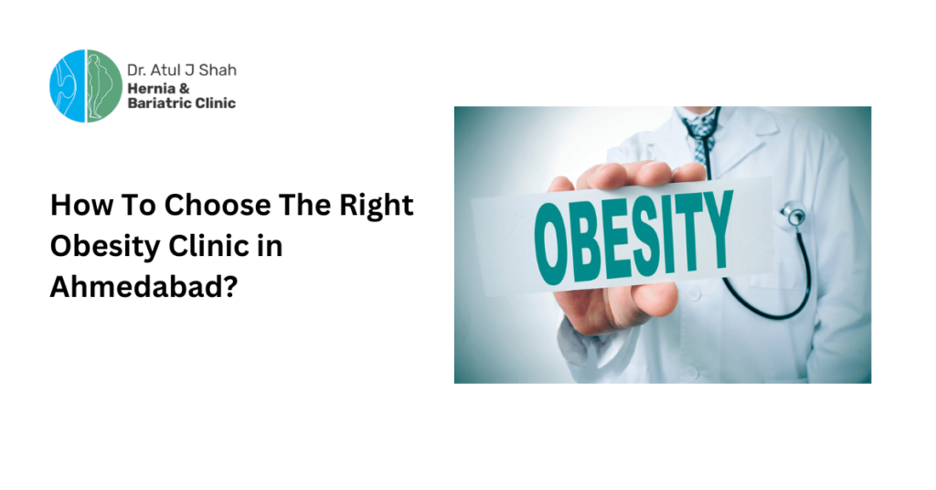 How To Choose The Right Obesity Clinic in Ahmedabad?
